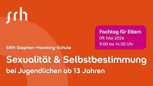 Orangefarbige Grafik mit weißem Text für den SRH-SHS-Fachtag am 09.05.2026 zum Thema Sexualität und Selbstbestimmung